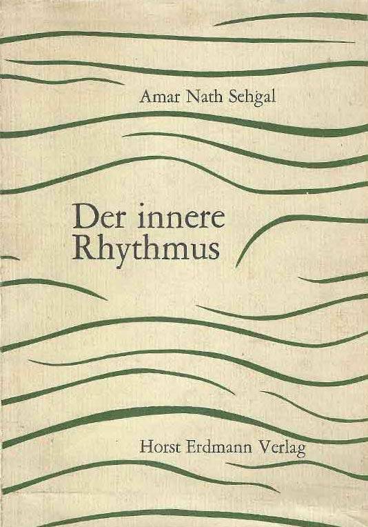 Amar Nath Sehgal, Der innere Rhythmus, Published in German by Horst Erdmann Verlag, 1975 